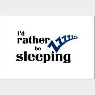 I’d rather be sleeping Posters and Art